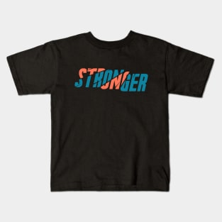 STRONGER Kids T-Shirt